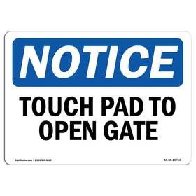 Signmission 709750023832 Osha Notice Sign - Touch Pad To Open Gate Aluminum Protect Your Busi