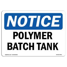 Signmission 709750112895 Osha Notice Sign - Polymer Batch Tank Vinyl Label Decal Protect Your Busi