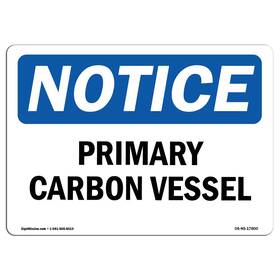 Signmission 709750113786 Osha Notice Sign - Primary Carbon Vessel Vinyl Label Decal Protect Your B