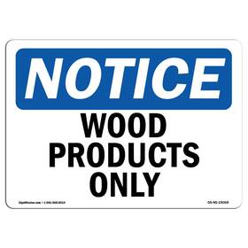 Signmission 709750126441 Osha Notice Sign - Wood Products Only Vinyl Label Decal Protect Your Busi