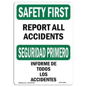 Signmission 709750314862 Osha Safety First Sign - Report All Accidents Aluminum Protect Your