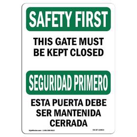 Signmission 709750324045 Osha Safety First Sign - Gate Must Be Kept Closed Bilingual Aluminum