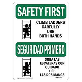 Signmission 709750347402 Osha Safety First Sign - Climb Ladders Carefully Bilingual Vinyl Label Deca