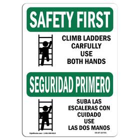 Signmission 709750370738 Osha Safety First Sign - Climb Ladders Carefully Bilingual Rigid Plastic Si