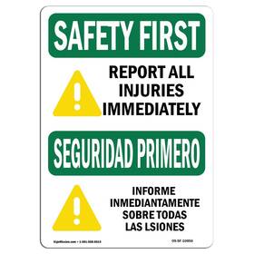 Signmission 709750375856 Osha Safety First Sign - Report All Injuries Immediately Rigid Plastic