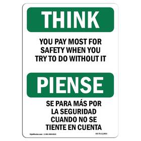 Signmission 709750419598 Osha Think Sign - You Pay Most For Safety Bilingual Aluminum Protect