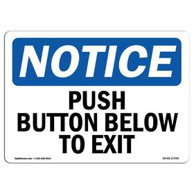 Signmission 709750499743 Osha Notice Sign - Push Button Below To Exit Rigid Plastic Protect Y