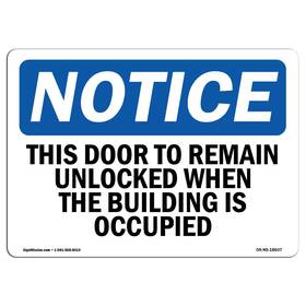 Signmission 709750509916 Osha Notice Sign - This Door To Remain Unlocked When The Building Rigid Pla
