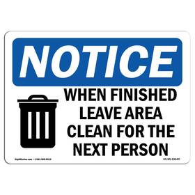Signmission 709750514279 Osha Notice Sign - When Finished Leave Area Clean Rigid Plastic Prot