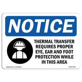 Signmission 709750567213 Osha Notice Sign - Thermal Transfer Requires Proper Rigid Plastic Pr
