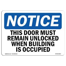 Signmission 709750567459 Osha Notice Sign - This Door Must Remain Unlocked When Building Rigid Plast