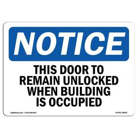 Signmission 709750567497 Osha Notice Sign - This Door To Remain Unlocked When Building Rigid Plastic