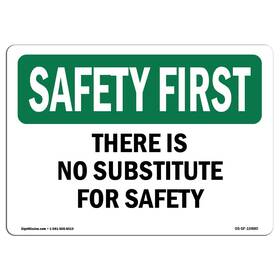 Signmission 709750772211 Osha Safety First Sign - There Is No Substitute For Aluminum