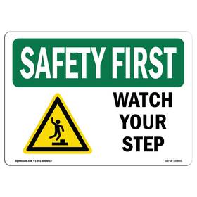 Signmission 709750772259 Osha Safety First Sign - Watch Your Step Aluminum Protect Bus Inch