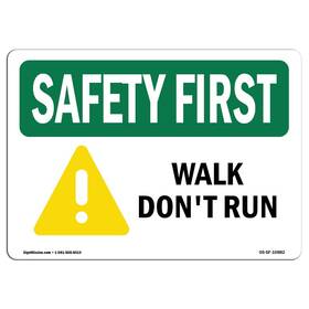 Signmission 709750819879 Osha Safety First Sign - Walk Donftt Run Rigid Plastic Protect Your B