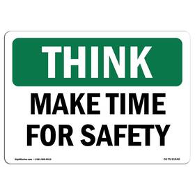 Signmission 713339431024 Osha Think Sign - Make Time For Safety Aluminum Protect Your Busines