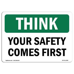 Signmission 713339431260 Osha Think Sign - Your Safety Comes First Aluminum Protect Busi
