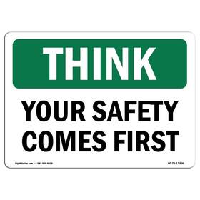 Signmission 713339431819 Osha Think Sign - Your Safety Comes First Aluminum Protect Busi
