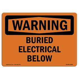 Signmission 713339438856 Osha Waring Sign - Buried Electrical Below Aluminum Protect Your Bus