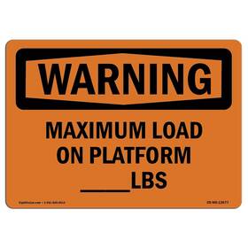 Signmission 713339444826 Osha Waring Sign - Maximum Load On Platform Lbs Aluminum Protect