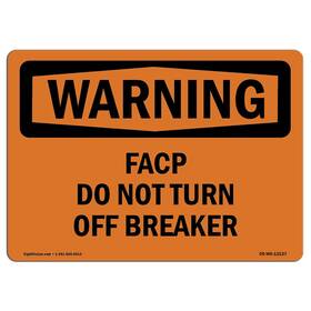 Signmission 713339448183 Osha Waring Sign - Facp Do Not Turn Off Breaker Aluminum Protect You