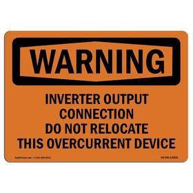 Signmission 713339448916 Osha Waring Sign - Inverter Output Connection Do Not Relocate Aluminum