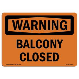 Signmission 713339454740 Osha Waring Sign - Balcony Closed Aluminum Protect Your Business Co