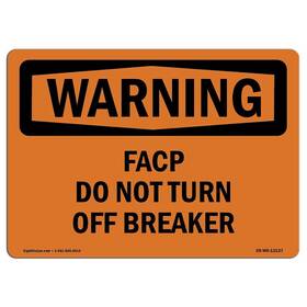 Signmission 713339456195 Osha Waring Sign - Facp Do Not Turn Off Breaker Aluminum Protect You