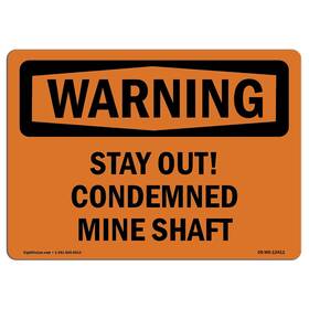 Signmission 713339459035 Osha Waring Sign - Stay Out Condemned Mine Shaft Aluminum Protect Y