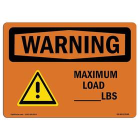 Signmission 713339459967 Osha Waring Sign - Custom Maximum Load Lbs Aluminum Protect Your B