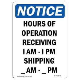 Signmission 742042041640 Osha Notice Sign - Hours Of Operation Receiving Aluminum Protect