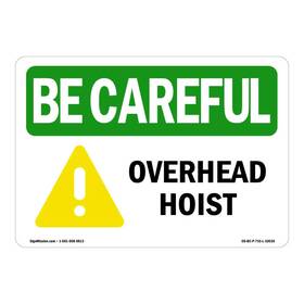 Signmission 755874488309 Osha Be Careful Sign - Overhead Hoist Plastic Protect Your Business
