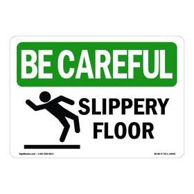 Signmission 755874488354 Osha Be Careful Sign - Slippery Floor Plastic Protect Your Business