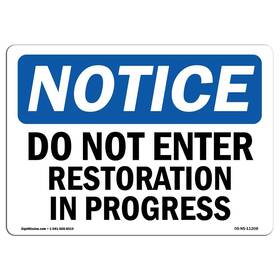 Signmission 755874527824 Osha Notice Sign - Do Not Enter Restoration In Progress Aluminum Pro