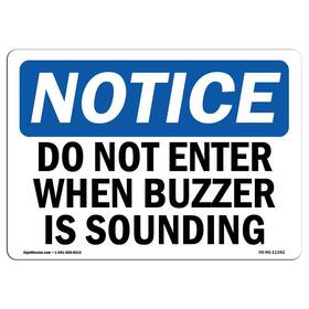 Signmission 755874527985 Osha Notice Sign - Do Not Enter When Buzzer Is Sounding Aluminum Pro