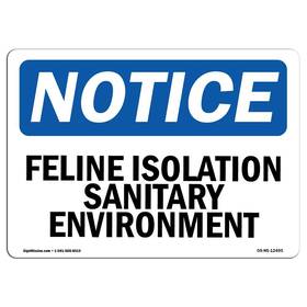 Signmission 755874533993 Osha Notice Sign - Feline Isolation Sanitary Environment Aluminum Pr
