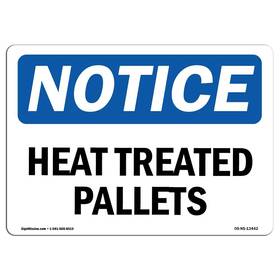 Signmission 755874538608 Osha Notice Sign - Heat Treated Pallets Aluminum Protect Your Busine