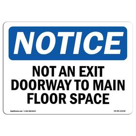 Signmission 755874546580 Osha Notice Sign - Not An Exit Doorway To Main Floor Space Aluminum