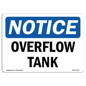 Signmission 755874554745 Osha Notice Sign - Overflow Tank Aluminum Protect Your Business Con