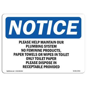 Signmission 755874556541 Osha Notice Sign - Please Help Maintain Our Plumbing System Aluminum