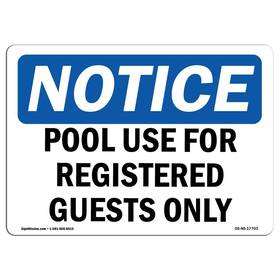 Signmission 755874557746 Osha Notice Sign - Pool Use For Registered Guests Only Aluminum Prot