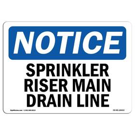 Signmission 755874564461 Osha Notice Sign - Sprinkler Riser Main Drain Line Aluminum Protect