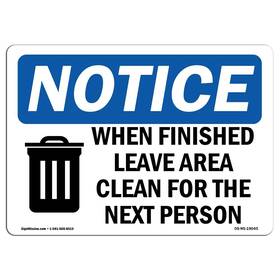 Signmission 755874570875 Osha Notice Sign - When Finished Leave Area Clean Aluminum Protect Y