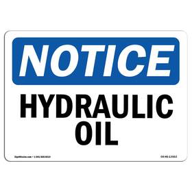 Signmission 755874640219 Osha Notice Sign - Hydraulic Oil Aluminum Protect Your Business Con