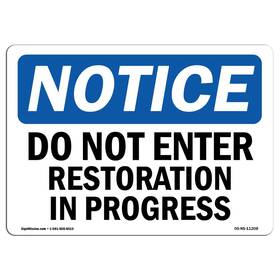 Signmission 755874678335 Osha Notice Sign - Do Not Enter Restoration In Progress Aluminum Pro
