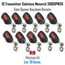 10 Transmitter Solutions Monarch 318DOPW2K Gate Opener Keychain Remote. Fixed Price $285.00.
