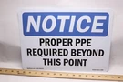 Signmission Notice Proper Ppe Required Beyond This Point Osha Plastic. Fixed Price $10.40.