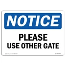 Signmission Osha Notice - Please Use Other Gate Aluminum Protect Your. Fixed Price $40.07.