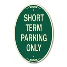 Signmission Designer Series - Short Term Parking Only 12" X 18" Metal. Fixed Price $44.99.