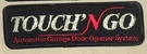 Touch 'n Go Patch - Automatic Garage Door Opener System 7 1/2" X. Fixed Price $5.59.